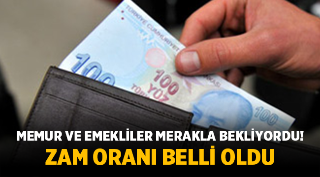 Memur ve emeklilerin merakla beklediği zam oranı belli oldu