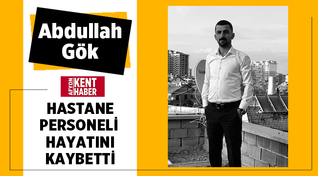 Meram Devlet Hastanesi personeli Abdullah Gök vefat etti