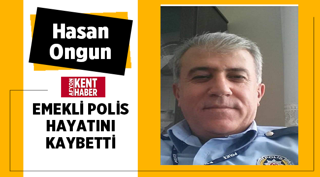 Polis Memuru Hasan Ongun hayatını kaybetti! 