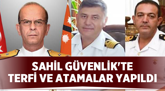 Sahil Güvenlik Komutanlığında atamalar yapıldı