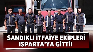 Sandıklı Belediyesi İtfaiye ekipleri Isparta'ya gitti