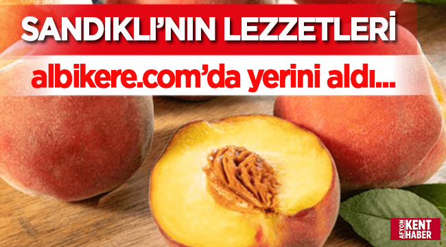 Sandıklı'nın lezzetleri albikere'de yerini aldı