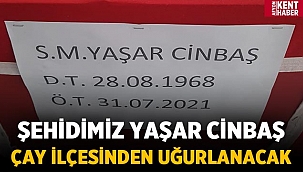 Şehidimiz Yaşar Cinbaş'ın naaşı Afyon'a getirildi