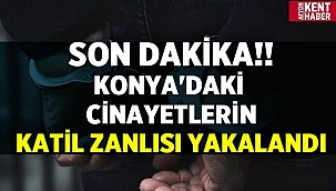 Son Dakika: Konya cinayetlerinin katil zanlısı yakalandı