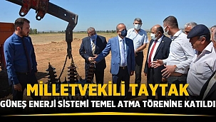 Taytak, Güneş Enerji Sistemi temel atma törenine katıldı