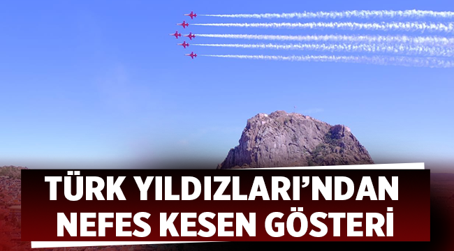 Türk Yıldızları ekibinden Afyon'da muhteşem gösteri! 