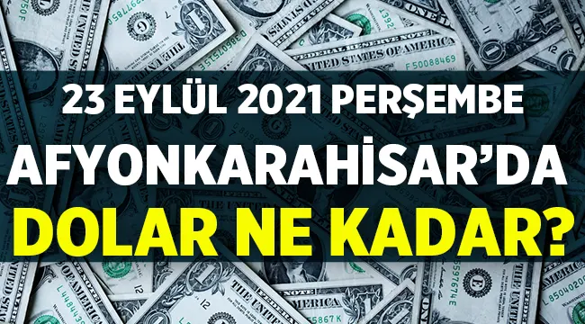 Afyon'da dolar fiyatları!