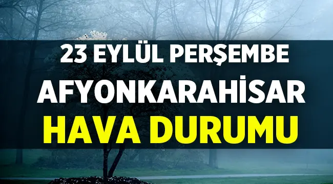 Afyon'da Hava Durumu: Sağanak yağış etkisini gösterecek