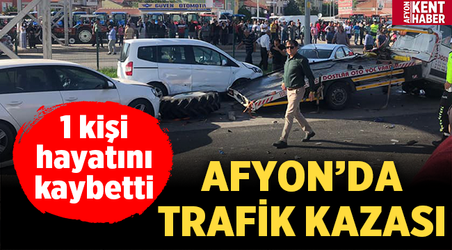Afyon'da zincirleme trafik kazası: 1 ölü, 4 yaralı