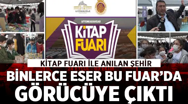 Afyon Kitap Fuarında binlerce eser görücüye çıktı! 