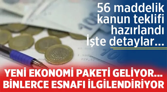 Binlerce esnafı ilgilendiren ekonomi paketi geliyor! 