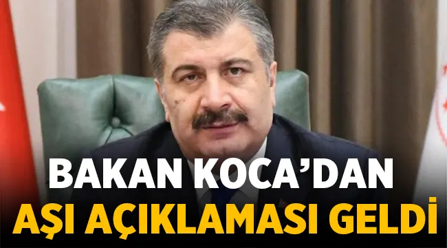 Fahrettin Koca'dan aşı açıklaması geldi! 
