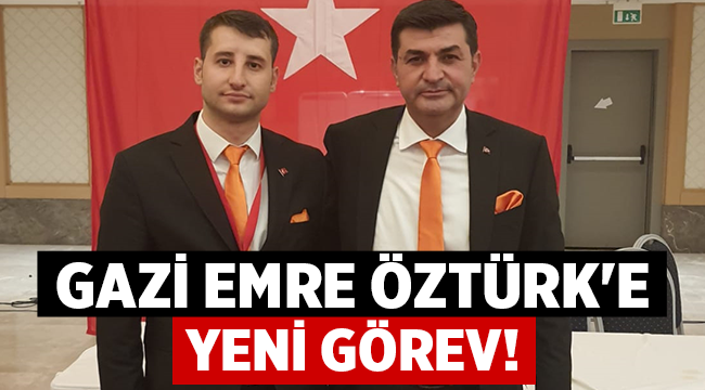 Gazi Emre Öztürk'e Genel Merkezden yeni görev!
