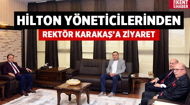 Hilton Afyon yönetiminden AKÜ'ye ziyaret!