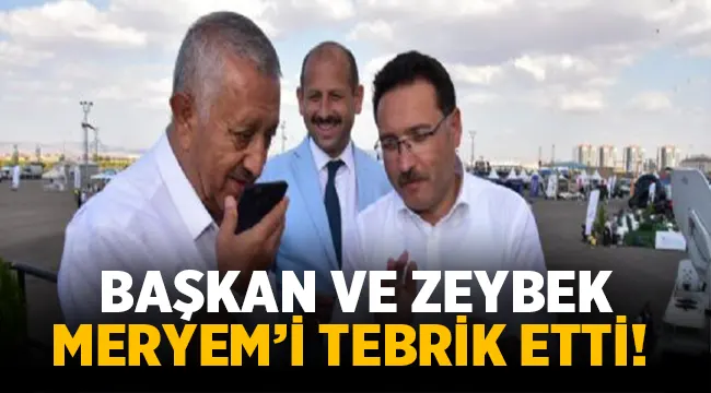 Mehmet Zeybek ve Gökmen Çiçek Meryem'i tebrik etti! 