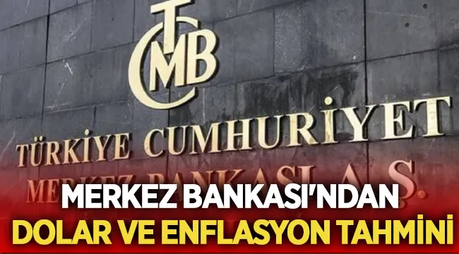 Merkez Bankasından enflasyon tahmini! 