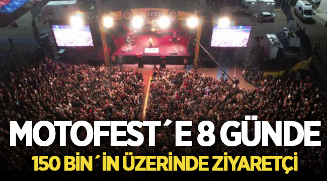 MotoFest Afyon'a 8 günde 150 bin'in üzerinde ziyaret!