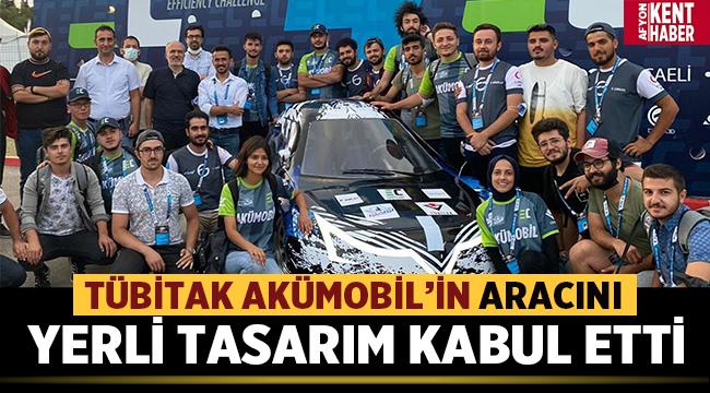 TÜBİTAK AKÜMOBİL’in aracını yerli tasarım kabul etti