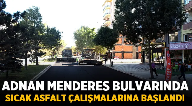 Adnan Menderes Bulvarı asfaltlanıyor!