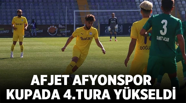 Afjet Afyonspor Kupada 4.Tur'a yükseldi
