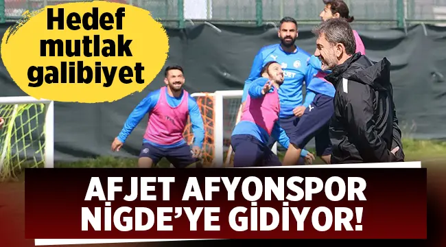 Afjet Afyonspor, Niğde'ye gidiyor! 