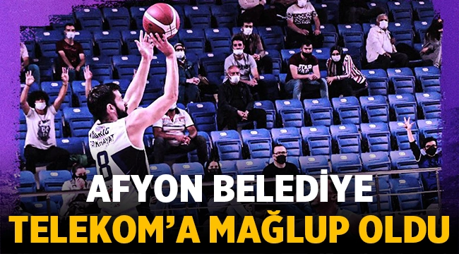 Afyon Belediye, evinde Telekom'a mağlup oldu! 
