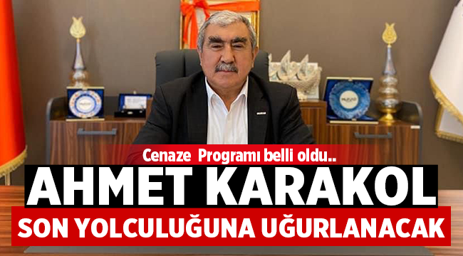 Ahmet Karakol'un cenaze programı belli oldu 