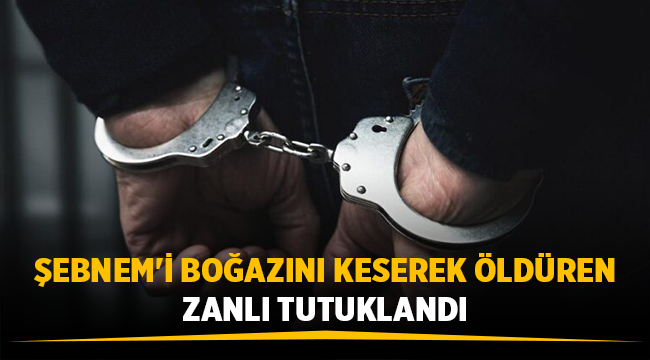 Denizli'de Şebnem'i Boğazını Keserek Öldüren zanlı tutuklandı