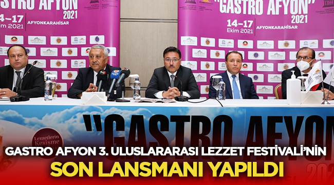 Gastro Afyon Lezzet Festivali’nin son lansmanı yapıldı