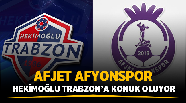 Hekimoğlu Trabzon – Afjet Afyonspor maçı hangi kanalda, saat kaçta?