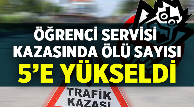 İscehisar'da öğrenci servisi kazasında ölü sayısı 5'e yükseldi! 