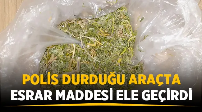 Polis durdurduğu araçta esrar ve tabanca yakaladı! 