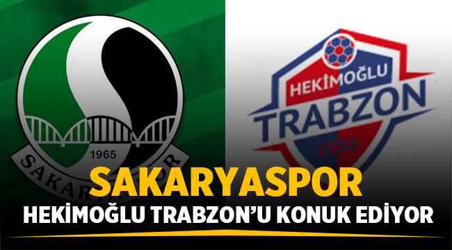 Sakaryaspor – Trabzon Hekimoğlu maçı hangi kanalda, saat kaçta? 