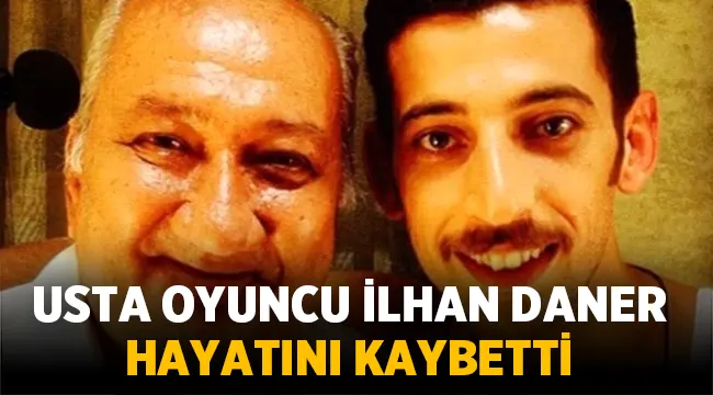 Sanat camiasının usta ismi İlhan Daner hayatını kaybetti!