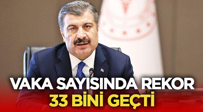 Vaka Sayısında korkutan rekor : 33 Bini geçti