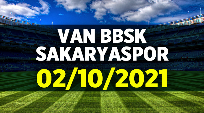 Van BBSK – Sakaryaspor maçı hangi kanalda, saat kaçta?