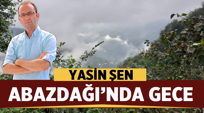 Abazdağı'nda Gece - Yasin Şen