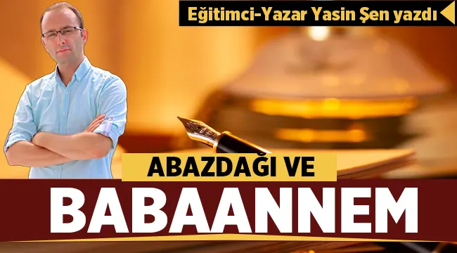 Abazdağı ve Babaannem - Yasin ŞEN