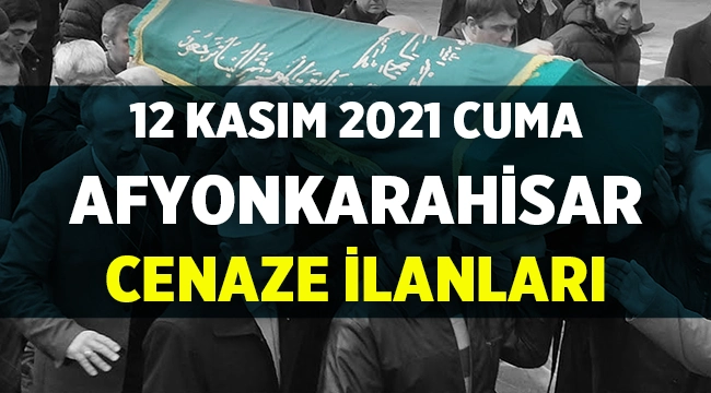 Afyon Cenaze İlanları - 12.11.2021
