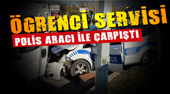 Afyon'da polis aracı ile öğrenci servisi çarpıştı