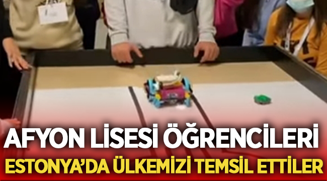 Afyon Lisesi Öğrencileri Estonya'da Ülkemizi temsil ettiler