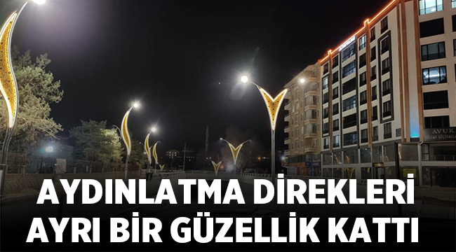 Aydınlatma direkleri ayrı bir güzellik kattı