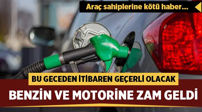 Benzin ve motorine büyük zam! 