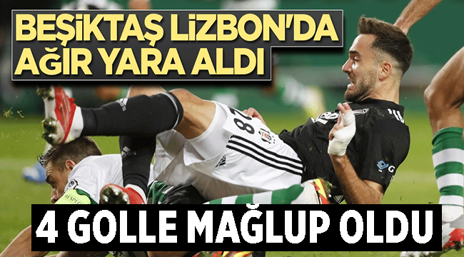Beşiktaş, Lizbon'a 4 golle mağlup oldu