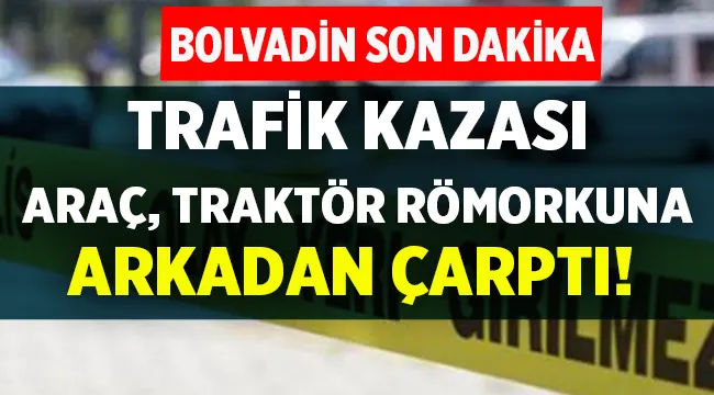 Bolvadin Haber: Araç, traktör römorkuna arkadan çarptı! 
