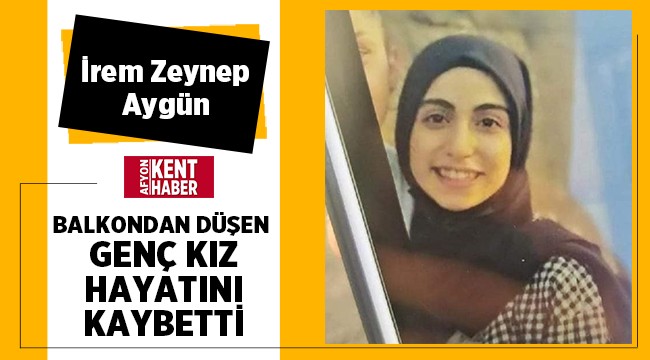 İrem Zeynep Aygün balkondan düşerek hayatını kaybetti! 