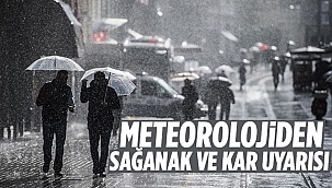 Meteoroloji uyardı: Sağanak yağmur ve kar geliyor