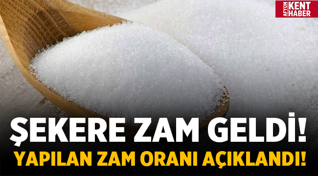 Şekere zam geldi! İşte zam oranı.. 