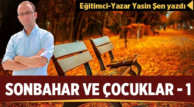 Sonbahar ve Çocuklar - 1 - Yasin Şen