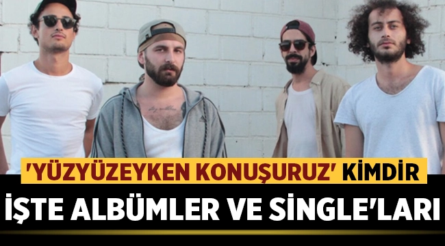 Yüzyüzeyken Konuşuruz Kimdir?